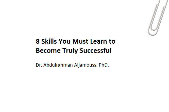 8 Skills You Must Learn to Become Truly Successful